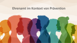 Ehrenamt im Kontext von Prävention bei den KI - KOMM-AN NRW II